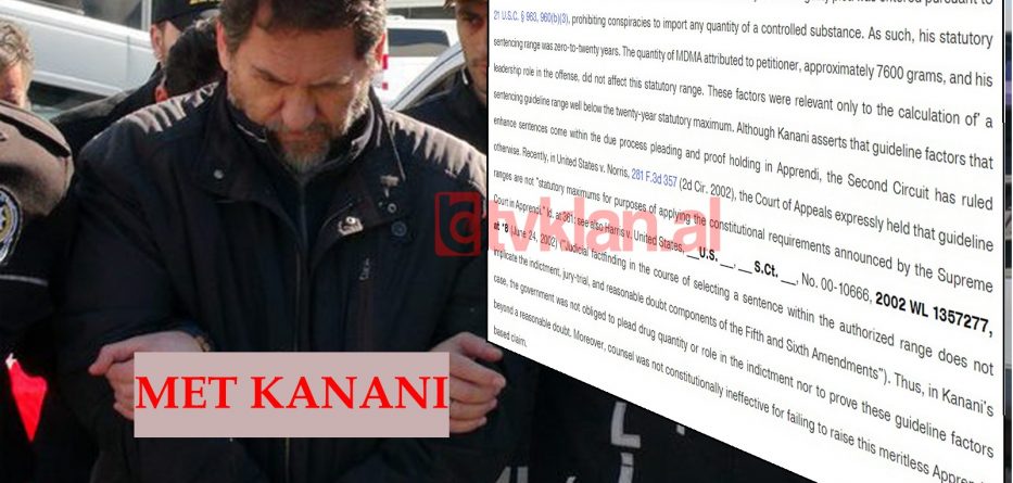 Dokumenti/ Zbulohet dënimi i baronit të drogës Met Kanani në SHBA