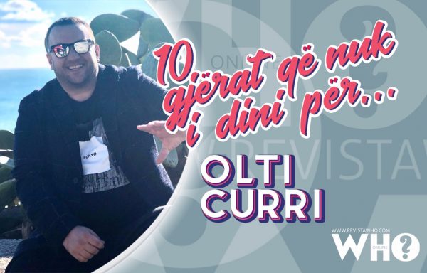 “Kam frikë detin natën, urrej…”, Olti Curri rrëfen 10 gjërat që nuk dini për të