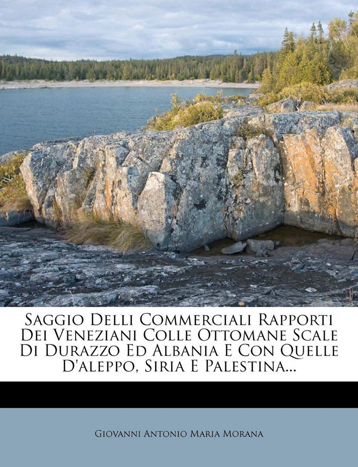 Histori / 1799. Në libër i rrallë, i botuar 220 vjet më parë për tregtinë e Venedikut me portet e Durrësit dhe Alepos