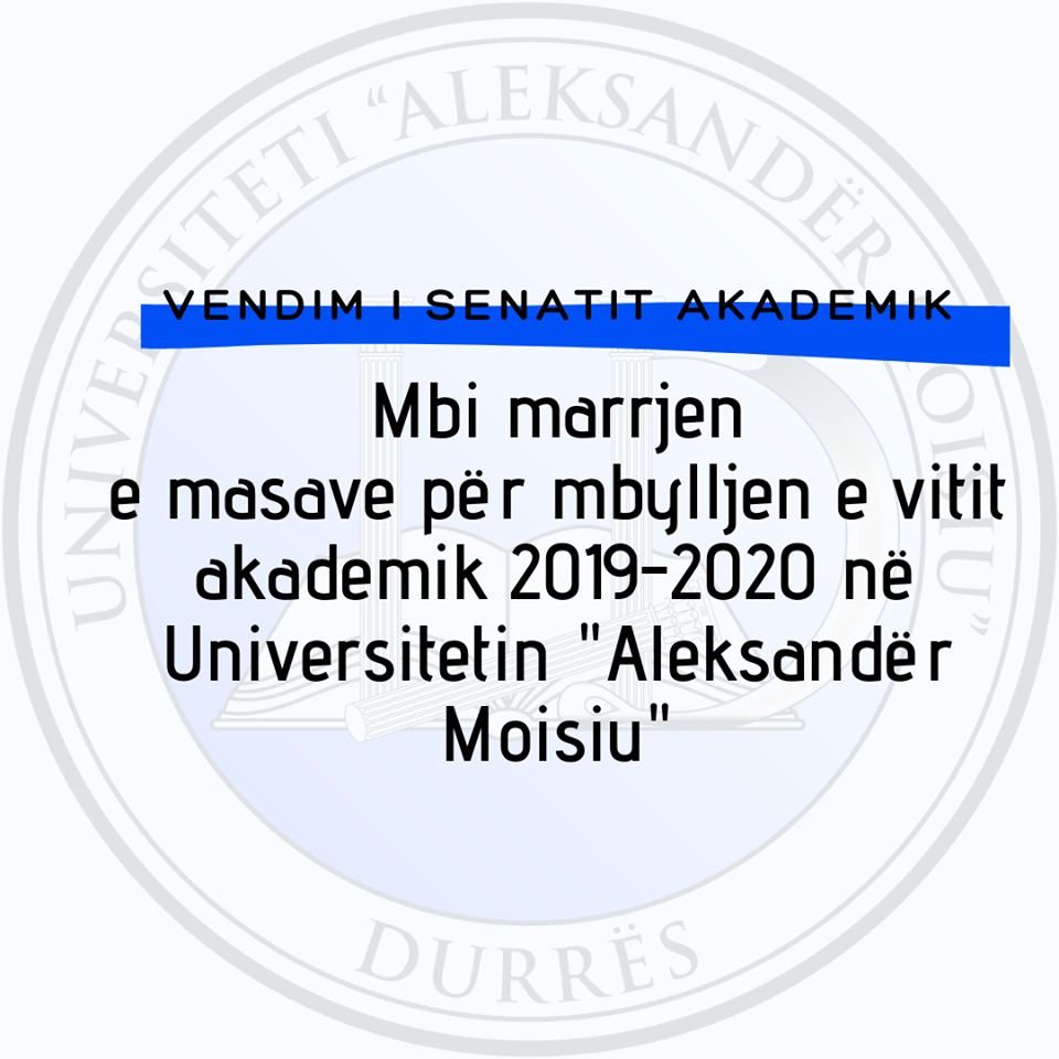 Njoftim i rëndësishëm, Senati Akademik i UMAD publikon masat për mbylljen e vitit akademik 2019-2020