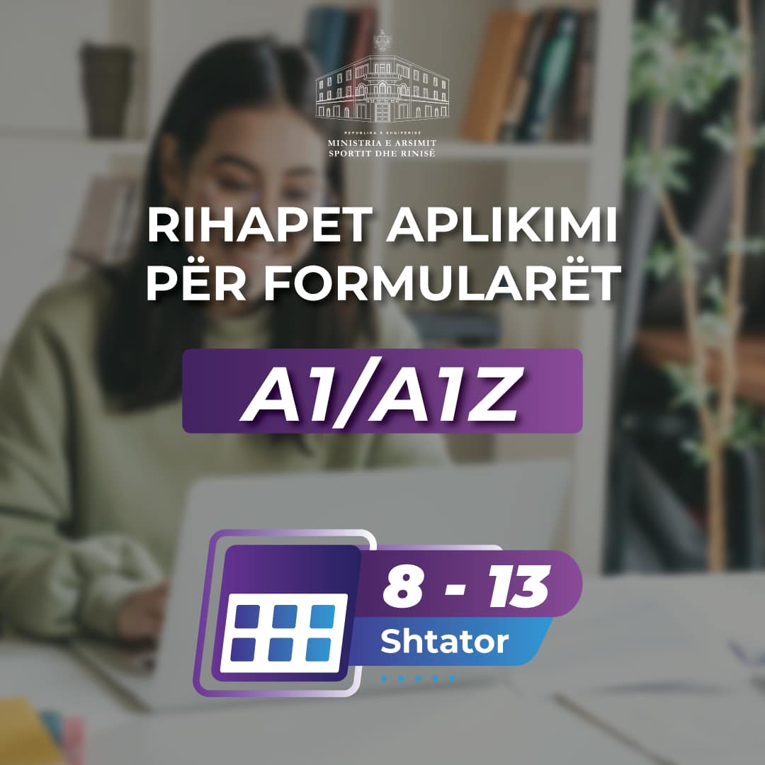 Mundësi e re për të plotësuar formularin A1/A1Z, Kushi: Aplikimet nga data 8 deri më 13 shtator