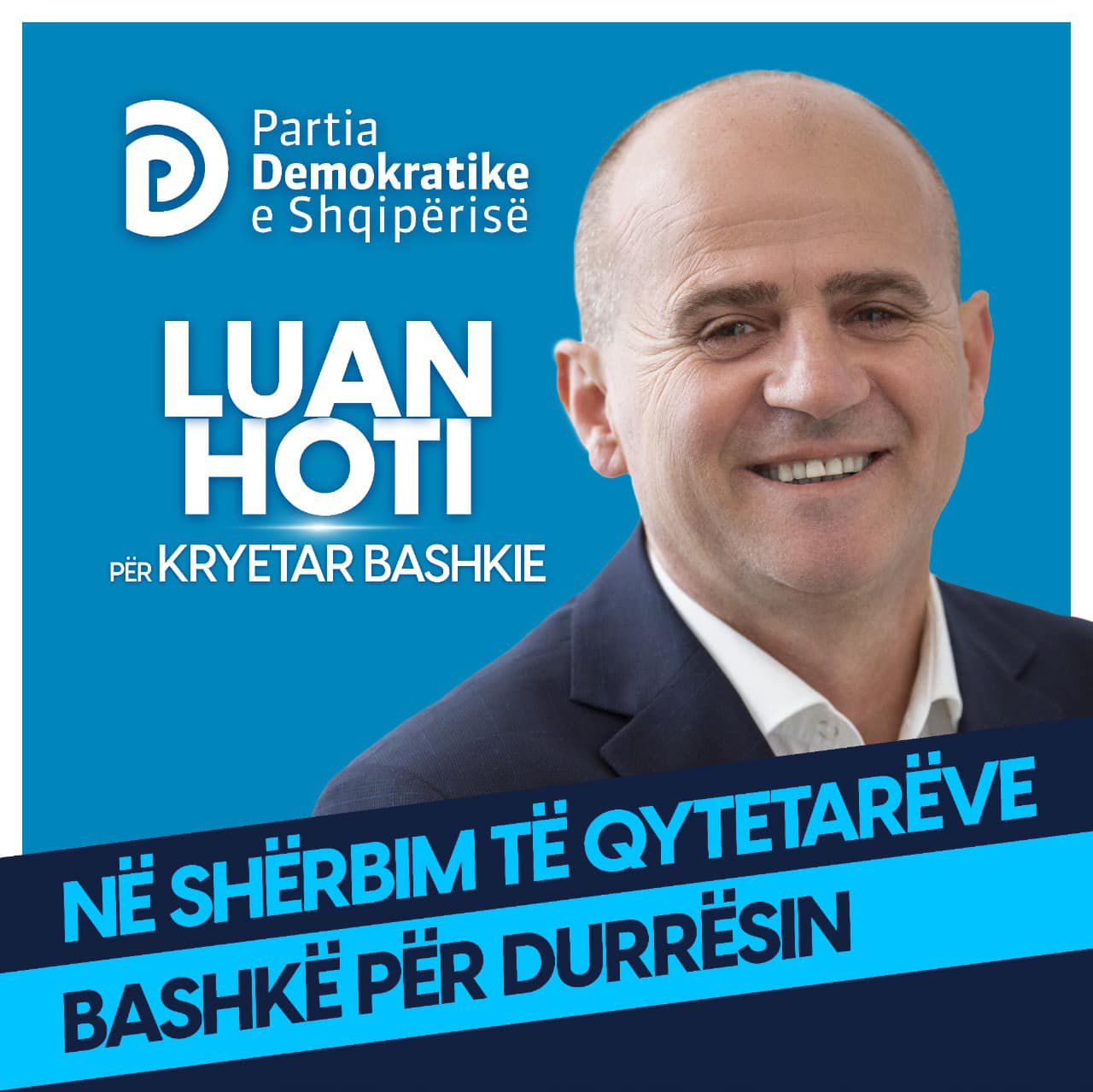 “Në shërbim të qytetarëve”, kandidati i PD-së për bashkinë e Durrësit, Luan Hoti zbulon sloganin