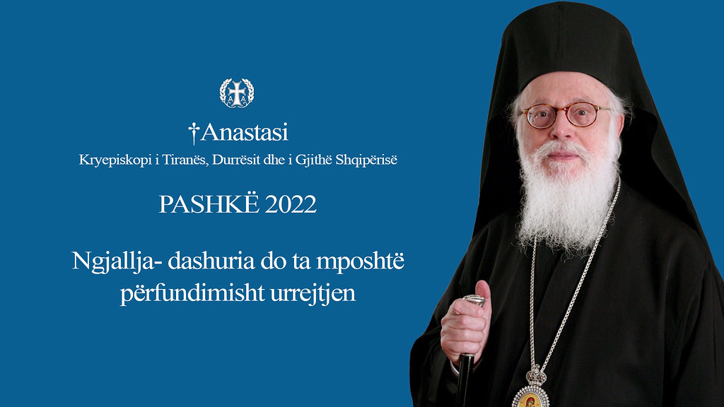 Kryepeshkopi Janullatos urim për Pashkët Ortodokse: Dashuria do ta mposhtë përfundimisht urrejtjen