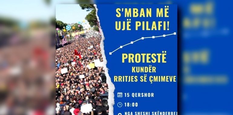 “Pilafi s’mban më ujë”/ Qytetarët ngrihen sot në protestë kundër rritjes së çmimeve