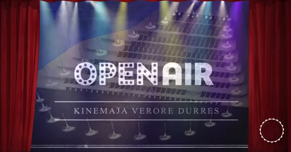 Sot hapet kinemaja verore “Open Air Durrës”