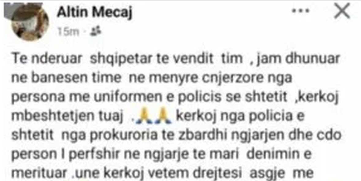 “Kërkoj drejtësi”/ Meçaj denoncon dhunën nga efektivi policisë 