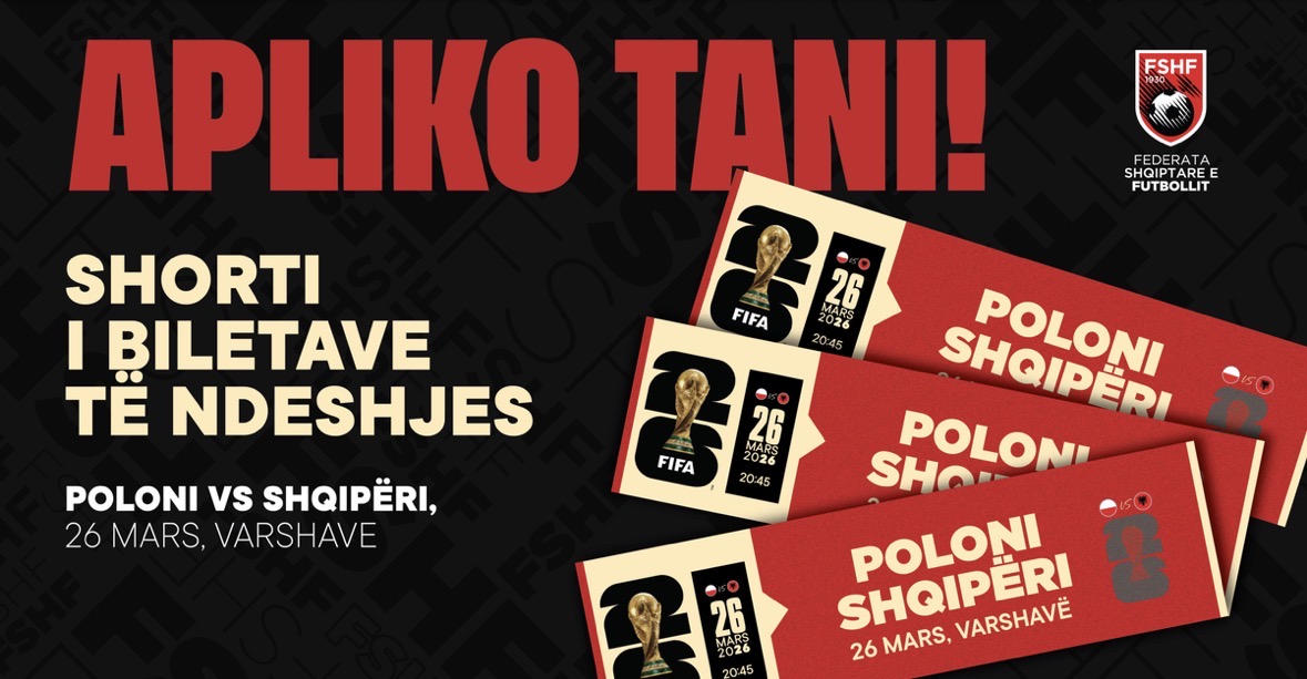 Ndeshja Poloni – Shqipëri, hapet procesi i aplikimit për shortin e biletave 