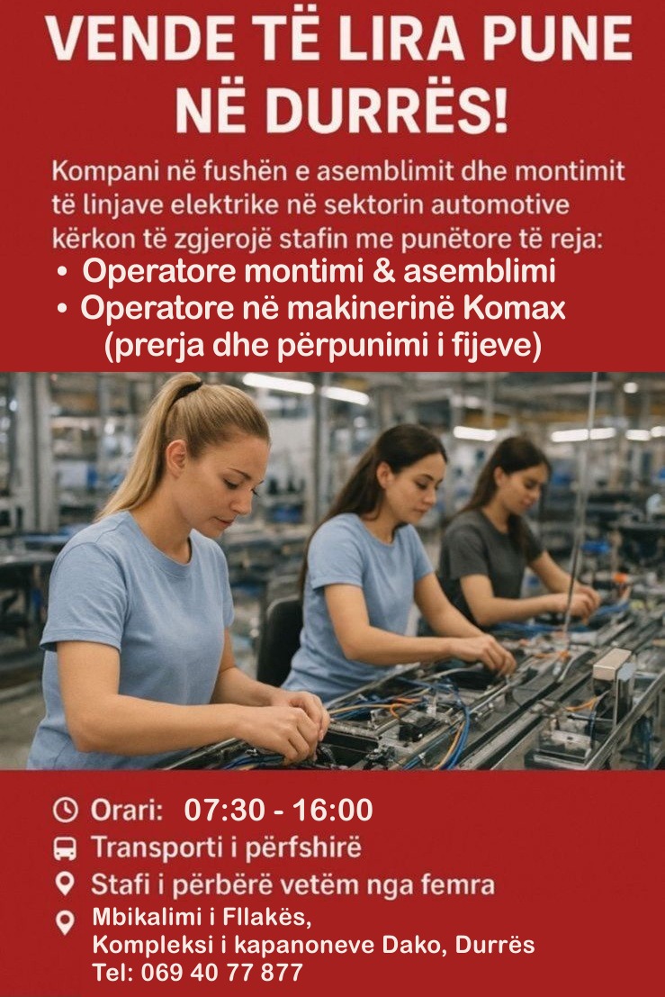 Vende të lira pune në Durrës, kërkohen operatore montimi & asemblimi